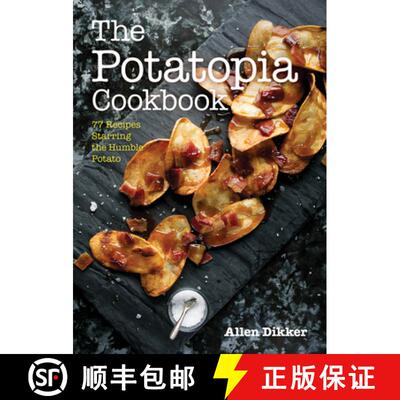 【3-4周达】The Potatopia Cookbook : 77 Recipes Starring the Humble Potato [9781572842205]