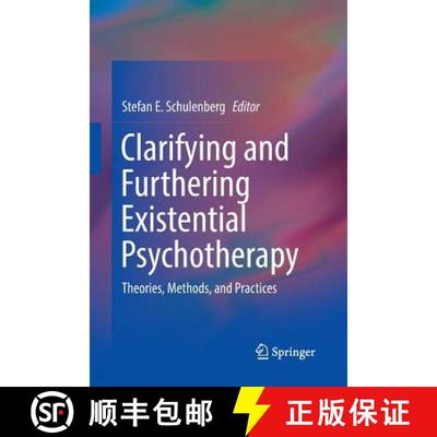 【4周达】Clarifying and Furthering Existential Psychotherapy : Theories, Methods, and Practices [9783319809601]