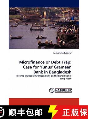 预订 Microfinance or Debt Trap: Case for Yunus' Grameen Bank in Bangladesh [9783844312539]