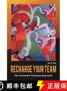 预订 Recharge Your Team: The Grounded Visioning Approach [9780313355424]