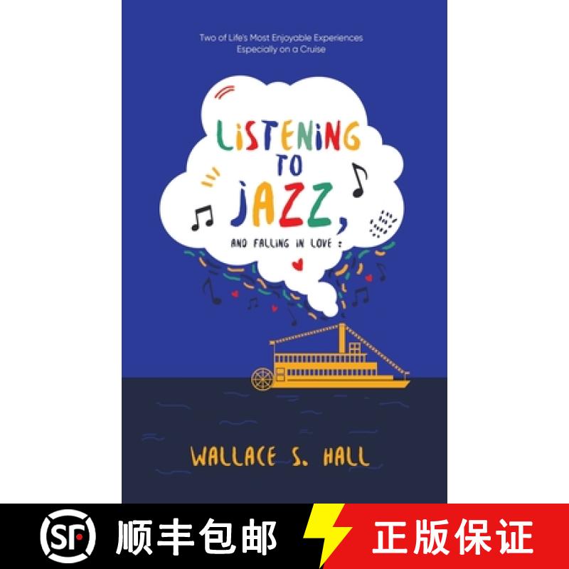 【2-3周达】Listening to Jazz, and Falling In Love:  Two of Life's Most Enjoyable Experiences Especial... [9781957378145]