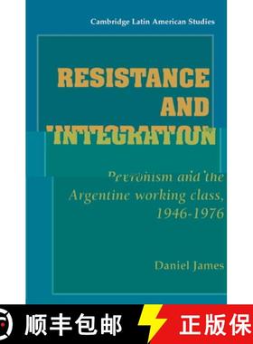 【3-4周达】Resistance and Integration: Peronism and the Argentine Working Class, 1946–1976 - Resista... [9780521466820]