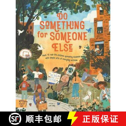 Do Something for Someone Else: Meet 12 Real-life Children Spreading Kindness with Simple Acts of Ever... [9781913520687]