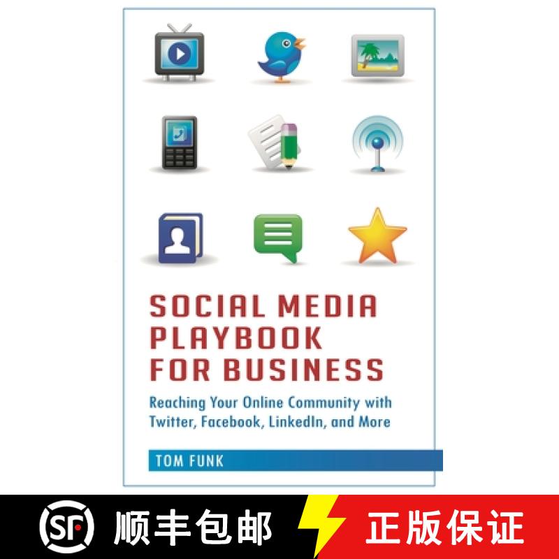 预订 Social Media Playbook for Business: Reaching Your Online Community with Twitter, Facebook, Linke... [9780313386268]