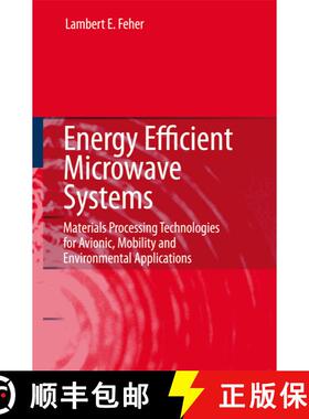 【3-4周达】Energy Efficient Microwave Systems : Materials Processing Technologies for Avionic, Mobili... [9783662518786]