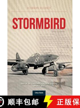 【3-4周达】Stormbird: One of the Luftwaffe's Highest Scoring Me262 Aces [9781910809297]