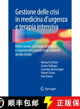 【3-4周达】Gestione delle crisi in medicina d'urgenza e terapia intensiva: Fattori umani, psicologia ... [9788847027985]
