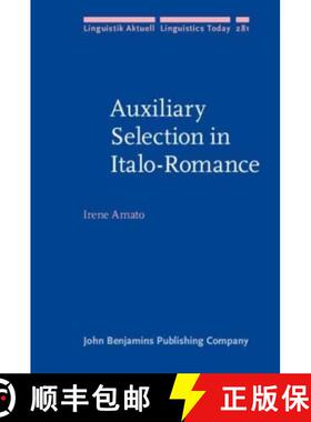 【3-4周达】Auxiliary Selection in Italo-Romance: A Nested-Agree approach [9789027214348]