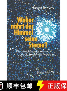 【3-4周达】Woher nährt der Himmel seine Sterne?: Die Entwicklung des Kosmos und die Zukunft der Mens... [9783764313685]
