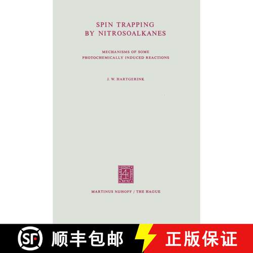 【3-4周达】Spin trapping by nitrosoalkanes: Mechanisms of Some Photochemically Induced Reactions [9789401186506]