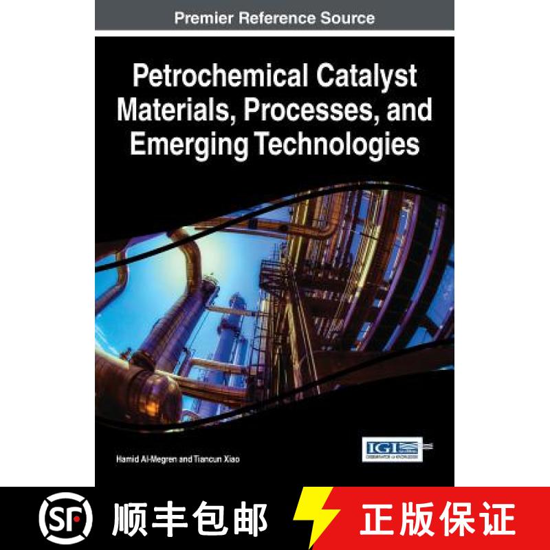 【3-4周达】Petrochemical Catalyst Materials, Processes, and Emerging Technologies [9781466699755]