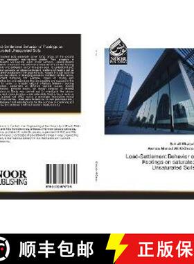 预订 Load-Settlement Behavior of Footings on saturated Unsaturated Soils [9783330974739]