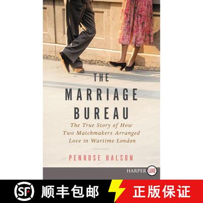 【3-4周达】The Marriage Bureau: The True Story of How Two Matchmakers Arranged Love in Wartime London [9780062670649]