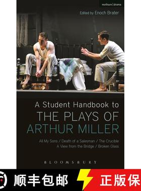 【3-4周达】Student Handbook to the Plays of Arthur Miller: All My Sons, Death of a Salesman, The Cruc... [9781472514974]