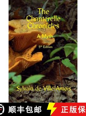 预订 The Chanterelle Chronicles: A Myth [9781775160229]