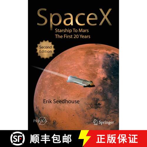 现货 SpaceX : Starship to Mars - The First 20 Years (2nd ed. 2022) (Second Edition 2022) [9783030991807]