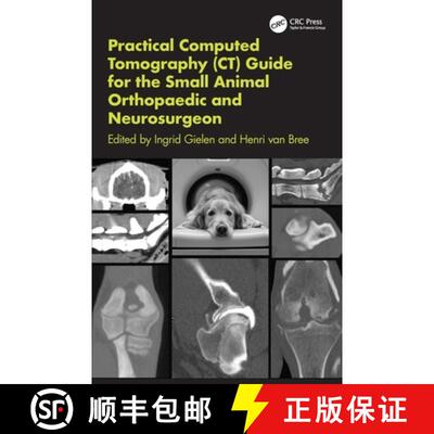 【3-4周达】精装 Practical Computed Tomography (Ct) Guide for the Small Animal Orthopaedic- And Neuros... [9781482225884]