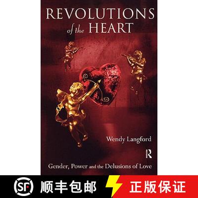 【3-4周达】Revolutions of the Heart : Gender, Power and the Delusions of Love [9780415162982]