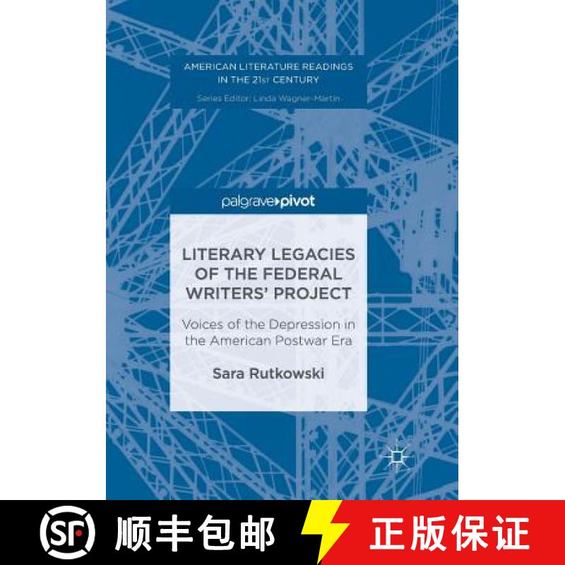 【3-4周达】Literary Legacies of the Federal Writers' Project : Voices of the Depression in the Americ... [9783319852416]
