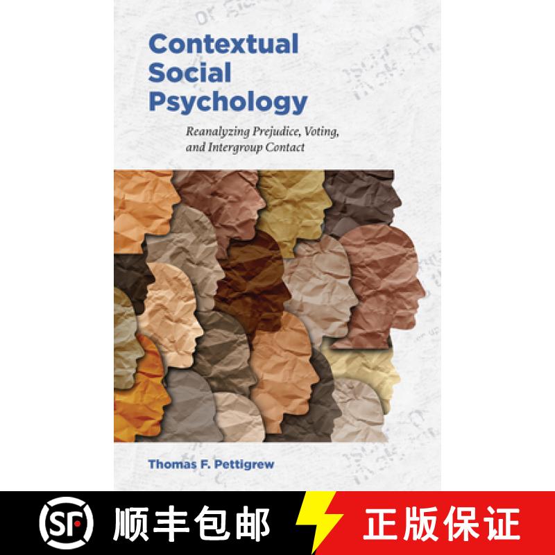 【3-4周达】Contextual Social Psychology: Reanalyzing Prejudice, Voting, and Intergroup Contact [9781433832949]
