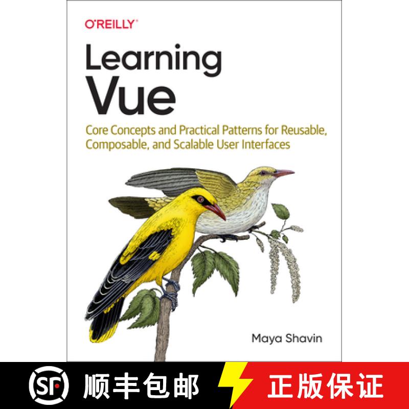 【3-4周达】Learning Vue: Core Concepts and Practical Patterns for Reusable, Composable, and Scalable ... [9781492098829]