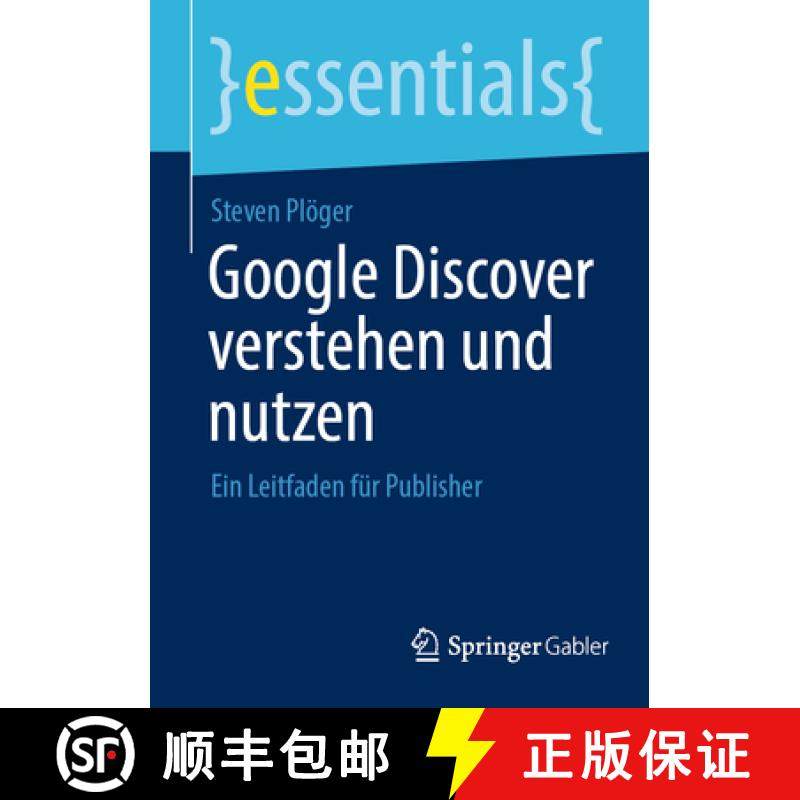 【3-4周达】Google Discover verstehen und nutzen : Ein Leitfaden für Publisher [9783658423049]