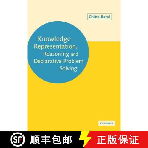 【3-4周达】精装 Knowledge Representation, Reasoning and Declarative Problem             Solving [9780521818025]