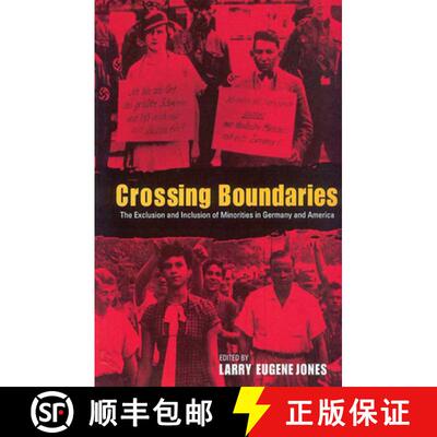 【3-4周达】Crossing Boundaries: The Exclusion and Inclusion of Minorities in Germany and the United S... [9781571813060]