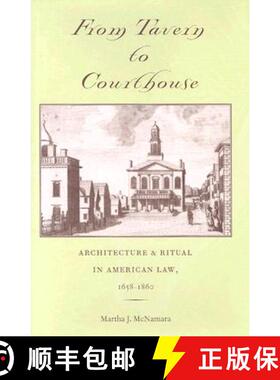 预订 From Tavern to Courthouse: Architecture and Ritual in American Law, 1658-1860 [9780801873959]