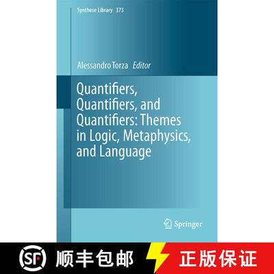 【3-4周达】Quantifiers, Quantifiers, and Quantifiers: Themes in Logic, Metaphysics, and Language [9783319183619]