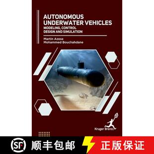 【3-4周达】Autonomous Underwater Vehicles: Modeling Control Design and Simulation [9781787154094]