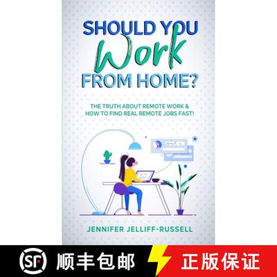 【3-4周达】Should You Work from Home?: The Truth About Remote Work & How to Find Real Remote Jobs... [9781734284669]