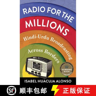 【3-4周达】Radio for the Millions: Hindi-Urdu Broadcasting Across Borders [9780231206617]