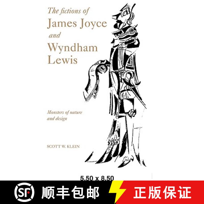 【3-4周达】The Fictions of James Joyce and Wyndham Lewis: Monsters of Nature and Design [9780521030168]