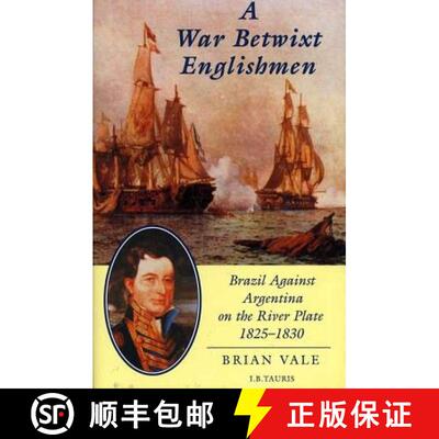 【3-4周达】A War Betwixt Englishmen: Brazil Against Argentina on the River Plate [9781860644566]