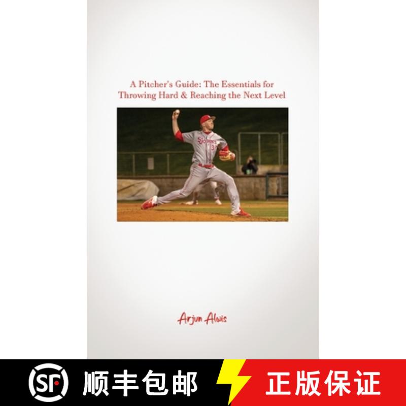 预订 A Pitcher's Guide: The Essentials for Throwing Hard & Reaching the Next Level [9781637643433]