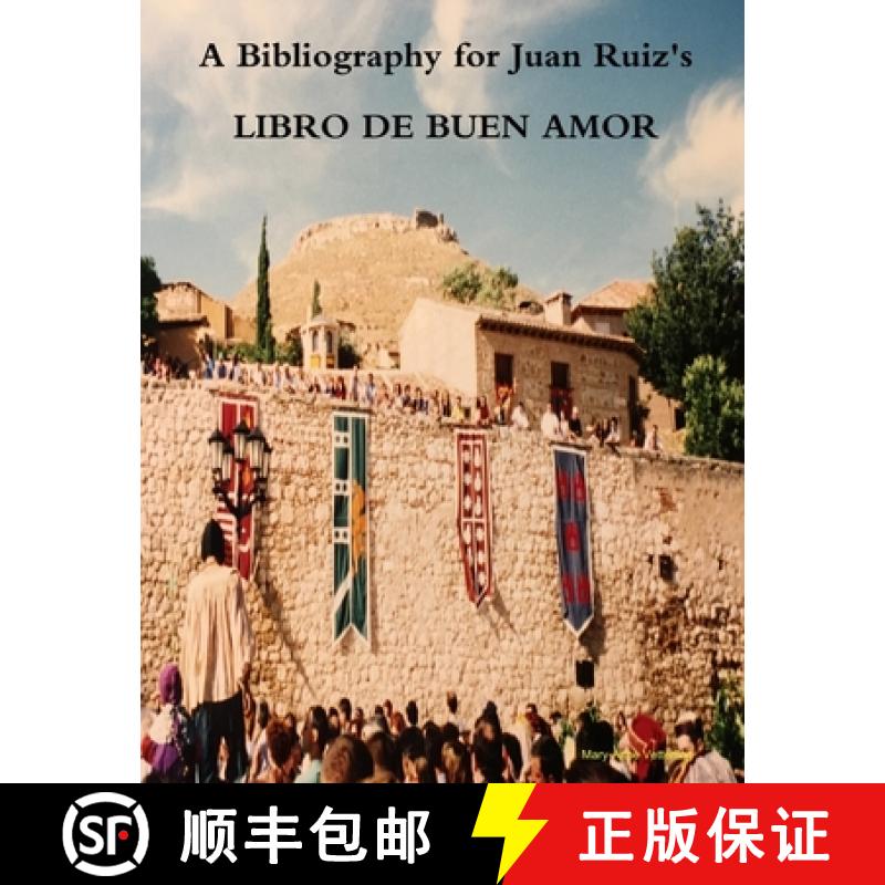 【2-3周达】A Bibliography for Juan Ruiz's LIBRO DE BUEN AMOR: Second Edition [9781387823543]