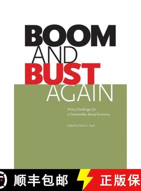 【3-4周达】Boom and Bust Again: Policy Challenges for a Commodity-Based Economy [9780888646286]