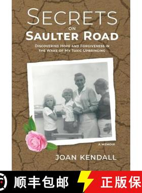 【3-4周达】Secrets on Saulter Road: Discovering Hope and Forgiveness in the Wake of My Toxic Upbringing [9781733898652]
