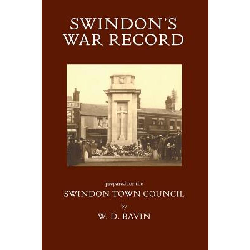 【4周达】Swindon's War Record: prepared for the Swindon Town Council [9781906978518] 书籍/杂志/报纸 人文社科类原版书 原图主图