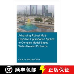 【3-4周达】Advancing Robust Multi-Objective Optimisation Applied to Complex Model-Based Water-Related... [9780367460433]