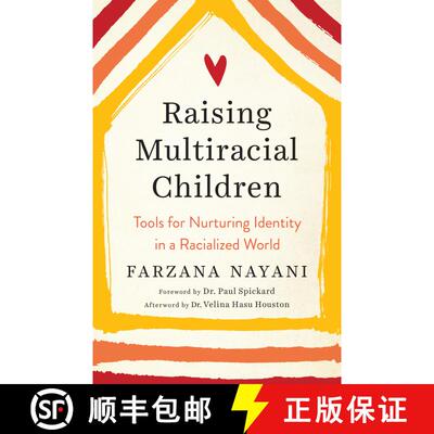 【3-4周达】Raising Multiracial Children: Tools for Nurturing Identity in a Racialized World [9781623174491]