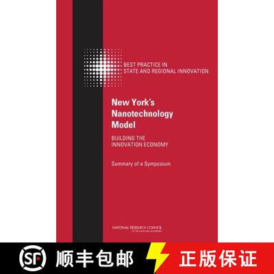 【3-4周达】New York's Nanotechnology Model: Building the Innovation Economy: Summary of a Symposium [9780309293174]