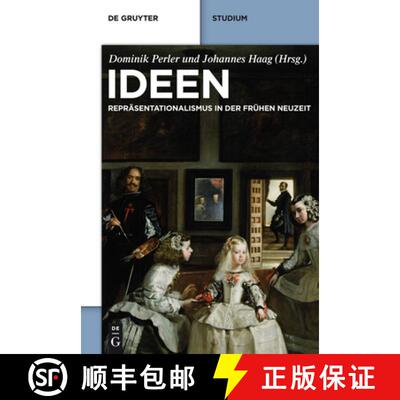 【3-4周达】Ideen：Repräsentationalismus in der frühen Neuzeit. Texte und Kommentare [9783110195422]