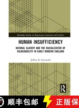 【3-4周达】Human Insufficiency: Natural Slavery and the Racialization of Vulnerability in Early Moder... [9781032422695]