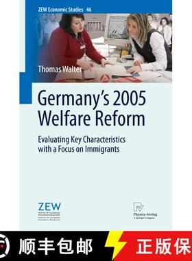 【3-4周达】Germany's 2005 Welfare Reform : Evaluating Key Characteristics with a Focus on Immigrants [9783642428562]