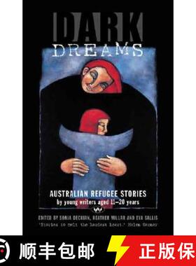 【3-4周达】Dark Dreams: Australian refugee stories by young writers aged 11-20 years [9781862546295]
