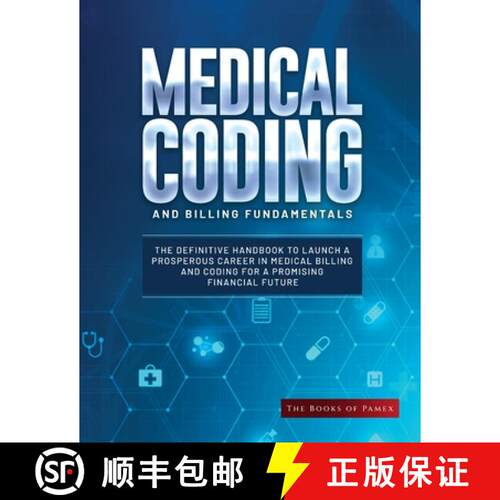 【3-4周达】Medical Coding and Billing Fundamentals: The Definitive Handbook to Launch a Prosperous Ca... [9781803621234]