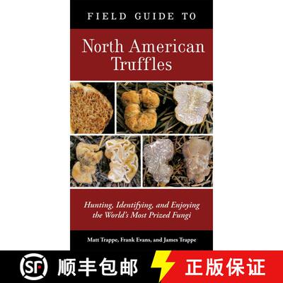 【3-4周达】Field Guide to North American Truffles: Hunting, Identifying, and Enjoying the World's Mos... [9781580088626]