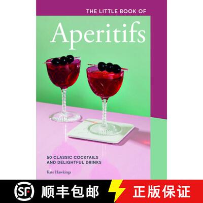 【3-4周达】精装 The Little Book of Aperitifs: 50 Classic Cocktails and Delightful Drinks [9781787138797]